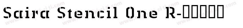 Saira Stencil One R字体转换